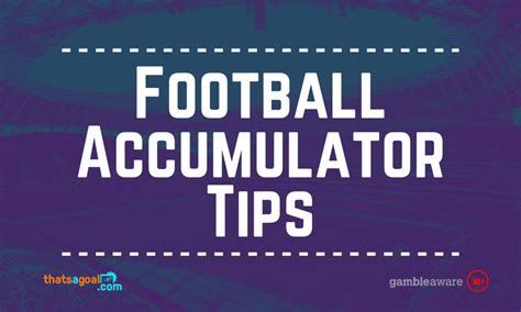 Football Accumulator Tips for Today 